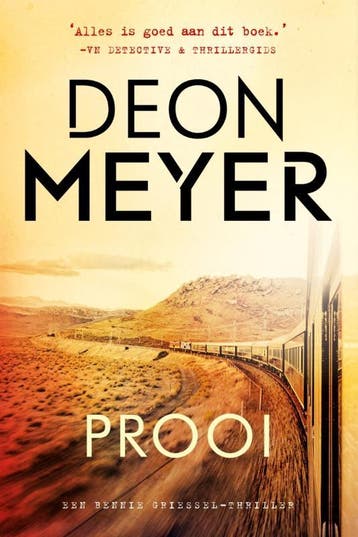 Prooi / Bennie Griessel / 6 9789400512856 Deon Meyer, Boeken, Verzenden, Gelezen, Deon Meyer