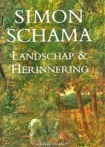 LANDSCHAP EN HERINNERING 9789025410612 Simon Schama, Verzenden, Simon Schama