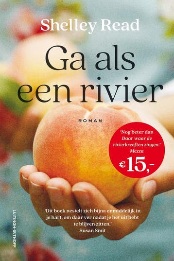 Ga als een rivier 9789021048352 Shelley Read, Boeken, Verzenden, Gelezen, Shelley Read