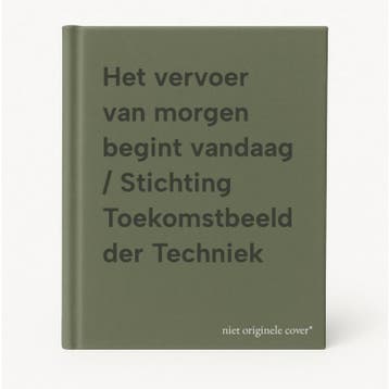 Het vervoer van morgen begint vandaag / Stichting, Boeken, Verzenden, Gelezen