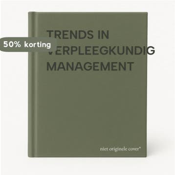TRENDS IN VERPLEEGKUNDIG MANAGEMENT 9789031322534, Verzenden, Gelezen