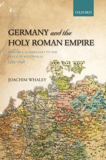 Germany and the Holy Roman Empire 9780199688821, Verzenden, Joachim Whaley