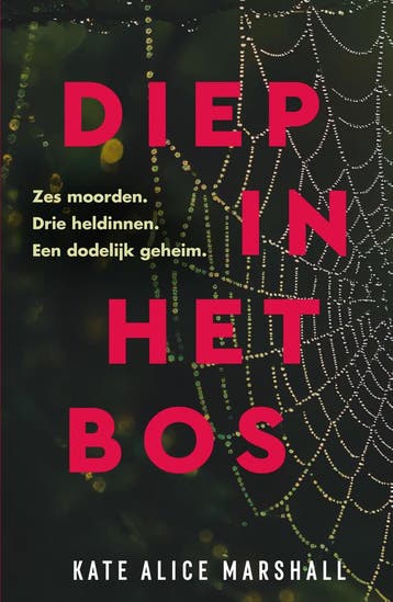 Diep in het bos 9789049203931 Kate Alice Marshall, Verzenden, Zo goed als nieuw, Kate Alice Marshall