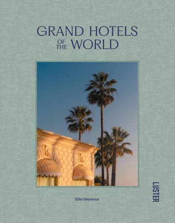 Grand Hotels Of The World | Ellie Seymour | Nieuw, Verzenden, Nieuw, Ellie Seymour