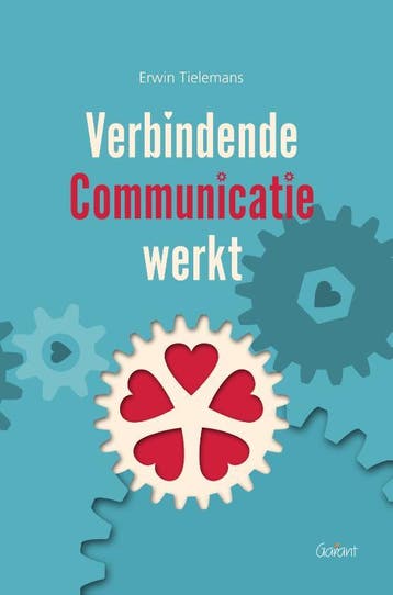 Verbindende communicatie werkt 9789044135312 Erwin Tielemans, Boeken, Verzenden, Zo goed als nieuw, Erwin Tielemans