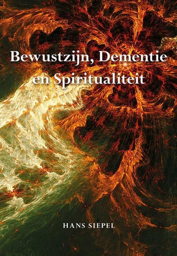 Bewustzijn, dementie en spiritualiteit 9789089549433, Verzenden, Gelezen, Hans Siepel
