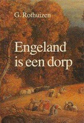 Engeland is een dorp 9789062550913 Rothuizen, Boeken, Verzenden, Gelezen, Rothuizen
