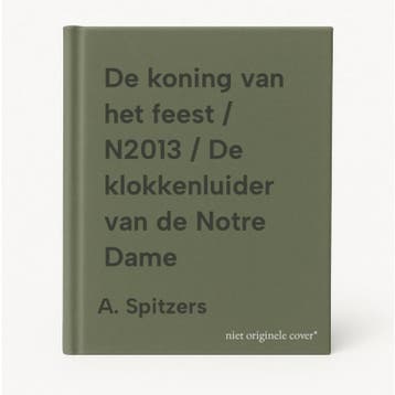 De koning van het feest / N2013 / De klokkenluider van de, Verzenden, A. Spitzers
