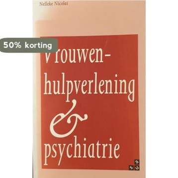 VROUWENHULPVERLENING & PSYCHIATRIE 9789062222247 N. Nicolai, Verzenden, N. Nicolai