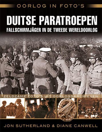 Duitse paratroepen / Oorlog in fotos 9789045319636, Verzenden, Jon Sutherland