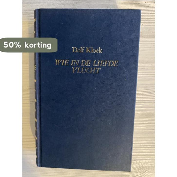 Wie in de liefde vlucht 9789024216611 Kloek, Livres, Livres Autre, Envoi