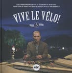 Vive le vélo III 9789491376825 Tom Deneire, Boeken, Verzenden, Zo goed als nieuw, Tom Deneire