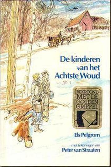 De kinderen van het Achtste Woud 9789021506548 Pelgrom, Boeken, Verzenden, Gelezen, Pelgrom
