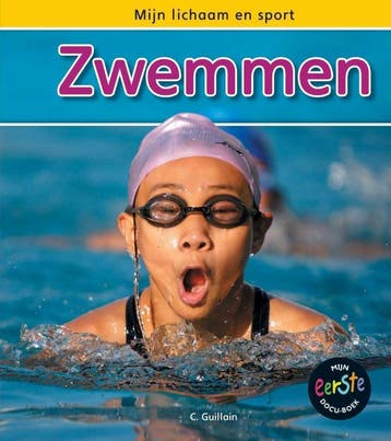 Zwemmen / Mijn lichaam en sport 9789055666966, Verzenden, Charlotte Guillain