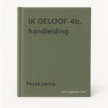 IK GELOOF 4b, handleiding 9789060157886 Hoekzema, Verzenden, Gelezen, Hoekzema