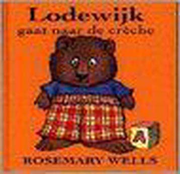 LODEWIJK GAAT NAAR DE CRECHE 9789025728151 R. Wells, Verzenden, R. Wells