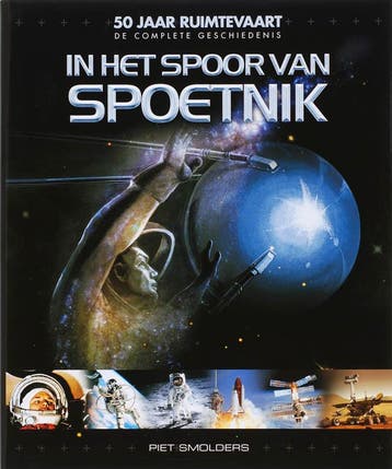 In het spoor van Spoetnik 9789085104049 P. Smolders, Verzenden, Zo goed als nieuw, P. Smolders
