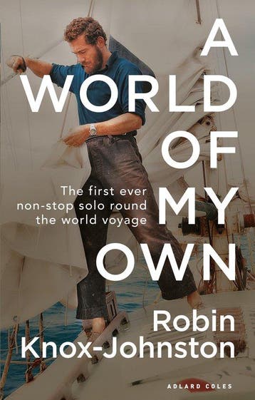 A World of My Own The First Ever Nonstop Solo Round the, Verzenden, Gelezen, Robin Knox-Johnston
