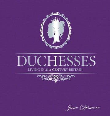 Duchesses - Living in 21st Century Britain 9781905825851, Verzenden, Jane Dismore