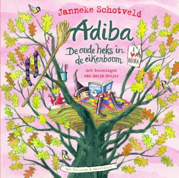 Adiba, de oude heks in de eikenboom 9789000385454, Verzenden, Janneke Schotveld
