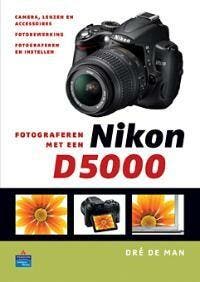 Fotograferen met een Nikon D5000 9789043018739 D. de Man, Verzenden, D. de Man