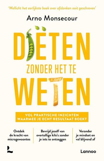 Diëten zonder het te weten 9789401496889 Arno Monsecour, Boeken, Verzenden, Zo goed als nieuw, Arno Monsecour