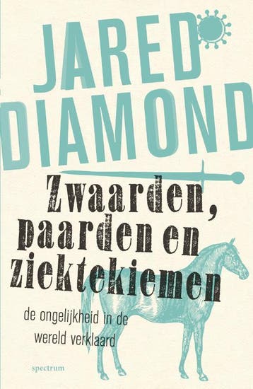 Zwaarden, paarden en ziektekiemen 9789000318360, Verzenden, Gelezen, Jared Diamond