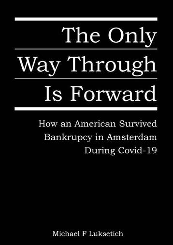 The Only Way Through Is Forward | Michael Luksetich | Nieuw, Verzenden, Nieuw, Michael Luksetich