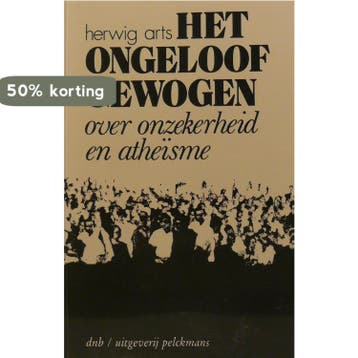 Het ongeloof gewogen 9789028906914 Herwig Arts, Verzenden, Gelezen, Herwig Arts