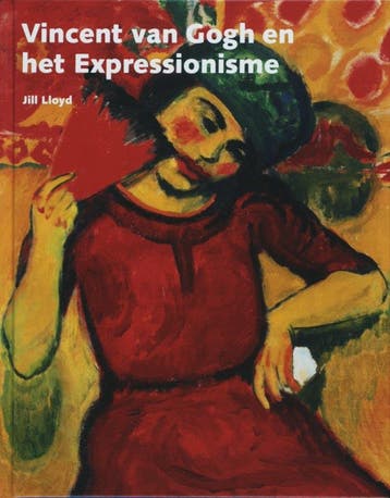 Vincent van Gogh en het expressionisme 9789040082207, Livres, Verzenden, John Lloyd