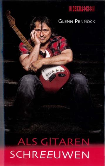 Als gitaren schreeuwen 9789062656837 Glenn Pennock, Verzenden, Glenn Pennock
