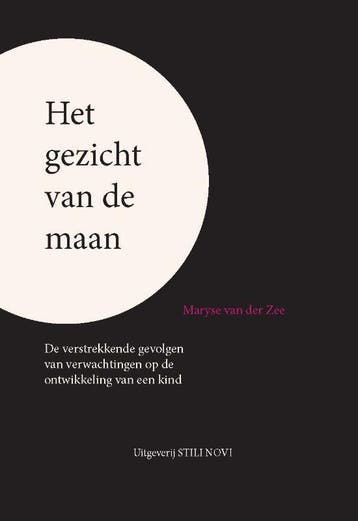 Het gezicht van de maan 9789078094449 Maryse van der Zee, Verzenden, Zo goed als nieuw, Maryse van der Zee