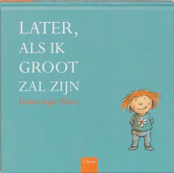 Later, als ik groot zal zijn 9789044802719 D. Maes, Verzenden, D. Maes
