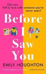 Before I Saw You 9781784165574 Emily Houghton, Verzenden, Emily Houghton