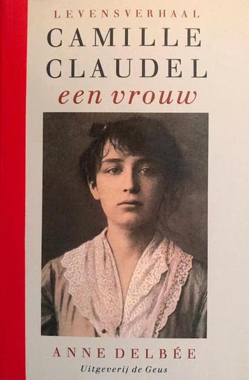 Camille claudel - een vrouw 9789052260013 Delbee, Verzenden, Zo goed als nieuw, Delbee