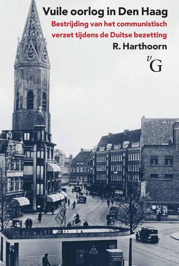 Vuile oorlog in Den Haag 9789075879483 R. Harthoorn, Boeken, Verzenden, Zo goed als nieuw, R. Harthoorn