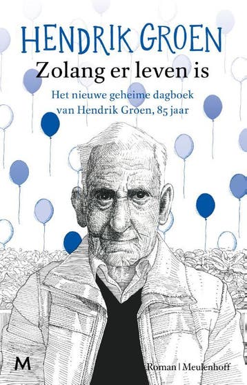 Zolang er leven is 9789029093040 Hendrik Groen, Boeken, Verzenden, Zo goed als nieuw, Hendrik Groen