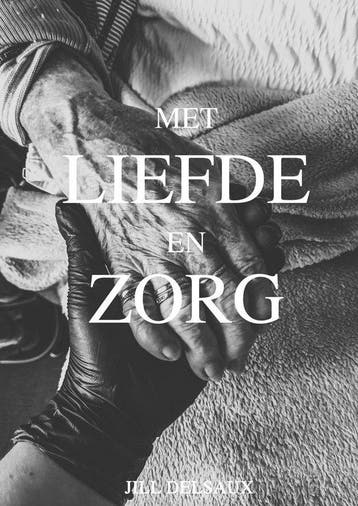 Met liefde en zorg 9789464202663 Jill Delsaux, Verzenden, Gelezen, Jill Delsaux