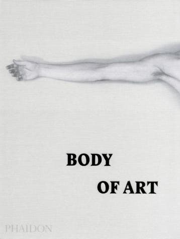 Body Of Art | Nieuw, Verzenden, Nieuw, Phaidon Editors; Rebecca Morrill; Josephine New