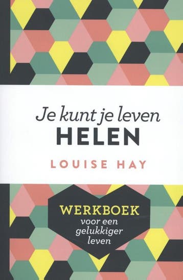 Je kunt je leven helen 9789020214291 Louise Hay, Verzenden, Zo goed als nieuw, Louise Hay