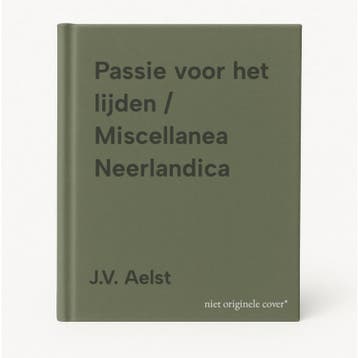 Passie voor het lijden / Miscellanea Neerlandica J.V. Aelst, Verzenden, Zo goed als nieuw, J.V. Aelst