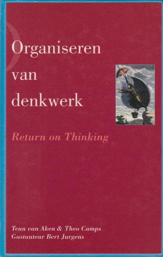 Organiseren van denkwerk 9789023233312 Teun van Aken, Boeken, Economie, Management en Marketing, Gelezen, Verzenden