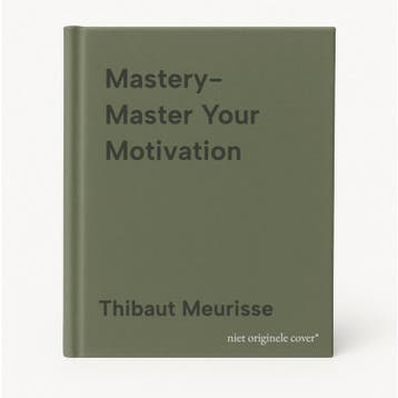 Mastery- Master Your Motivation 9781080389766, Verzenden, Gelezen, Thibaut Meurisse
