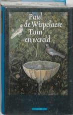 Tuin en wereld 9789045008899 Paul de Wispelaere, Verzenden, Gelezen, Paul de Wispelaere