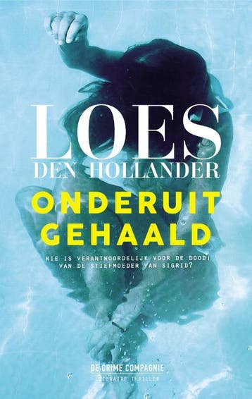 Onderuitgehaald | Loes den Hollander, Boeken, Verzenden, Gelezen, Loes den Hollander