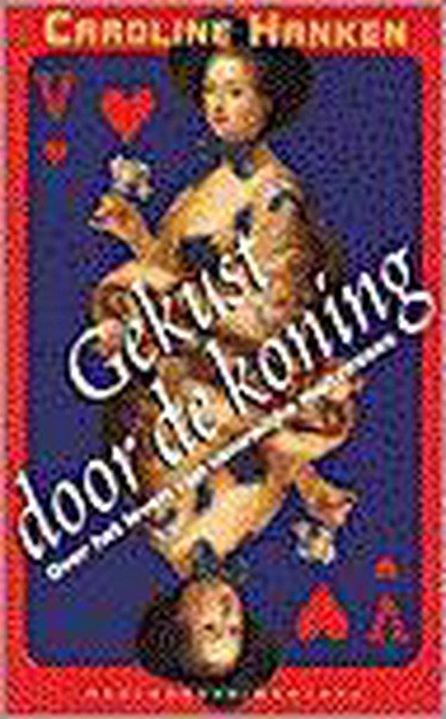 Gekust door de koning 9789029051279 C. Hanken, Livres, Histoire mondiale, Envoi