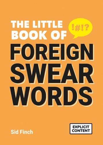 The Little Book of Foreign Swear Words 9781787837690, Verzenden, Zo goed als nieuw, Emma Burgess