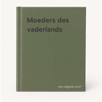 Moeders des vaderlands 9789045052342, Boeken, Verzenden, Zo goed als nieuw