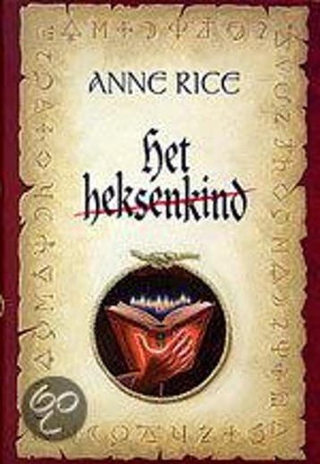 Het heksenkind / De Heksen van Mayfair / 2 9789022536124, Verzenden, Anne Rice