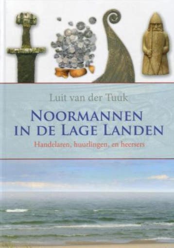 Noormannen in de Lage Landen 9789059773530 Luit van der Tuuk, Verzenden, Luit van der Tuuk